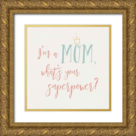 Mom Inspiration II Color Gold Ornate Wood Framed Art Print with Double Matting by Wild Apple Portfolio
