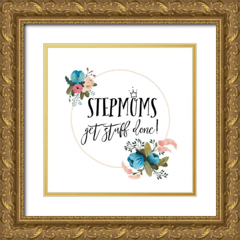 Harriet Floral Stepmom Inspiration I Gold Ornate Wood Framed Art Print with Double Matting by Wild Apple Portfolio