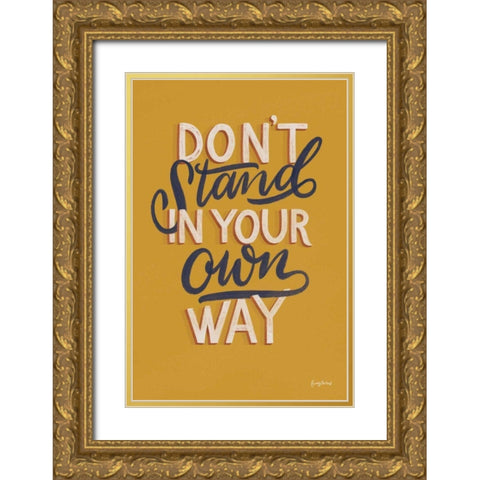 Encouraging Words - Stand Gold Ornate Wood Framed Art Print with Double Matting by Thorns, Becky