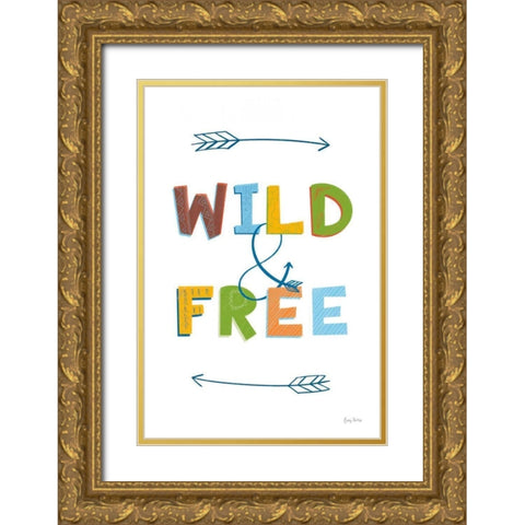 Wild and Free Gold Ornate Wood Framed Art Print with Double Matting by Thorns, Becky
