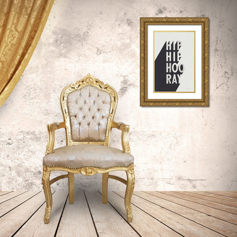 Hip Hip Hooray BW Gold Ornate Wood Framed Art Print with Double Matting by Thorns, Becky