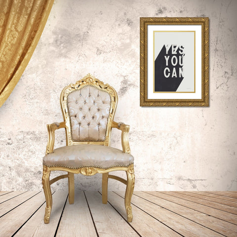 Yes You Can BW Gold Ornate Wood Framed Art Print with Double Matting by Thorns, Becky