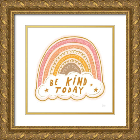 Be Kind Today Gold Ornate Wood Framed Art Print with Double Matting by Averinos, Melissa