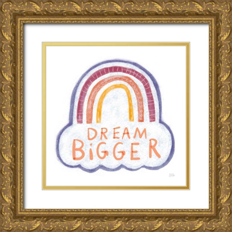 Dream Bigger Gold Ornate Wood Framed Art Print with Double Matting by Averinos, Melissa