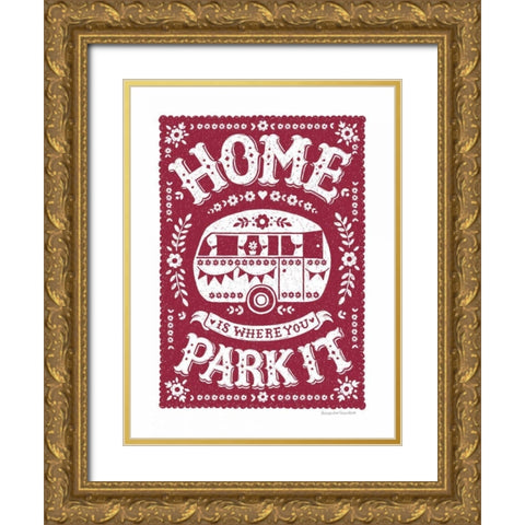 Home is Where You Park It Gold Ornate Wood Framed Art Print with Double Matting by Snowdon, Alexandra