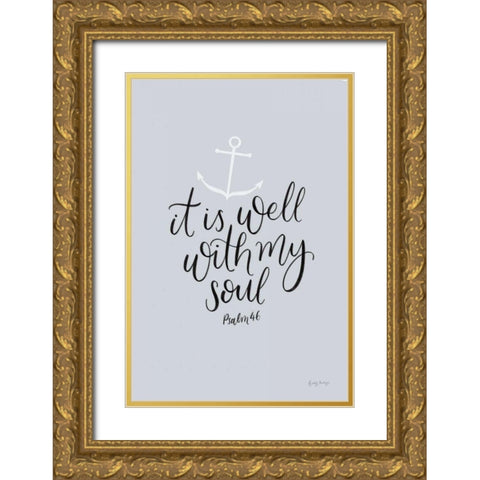 It is Well With My Soul Gold Ornate Wood Framed Art Print with Double Matting by Thorns, Becky