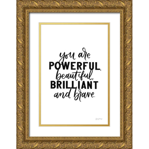 You Are Powerful BW Gold Ornate Wood Framed Art Print with Double Matting by Thorns, Becky