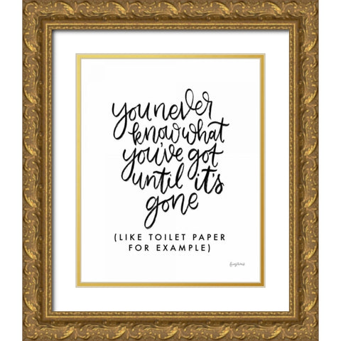 You Never Know Gold Ornate Wood Framed Art Print with Double Matting by Thorns, Becky