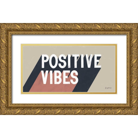 Positive Vibes Gold Ornate Wood Framed Art Print with Double Matting by Thorns, Becky