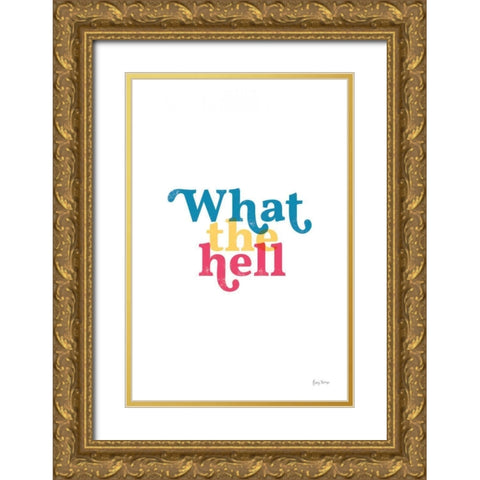Rainbow What The Gold Ornate Wood Framed Art Print with Double Matting by Thorns, Becky