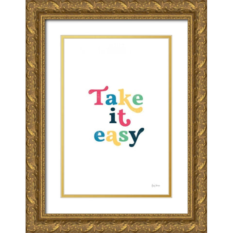 Rainbow Take it Easy Gold Ornate Wood Framed Art Print with Double Matting by Thorns, Becky