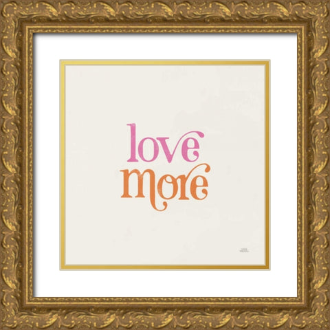 Love More Gold Ornate Wood Framed Art Print with Double Matting by Marshall, Laura