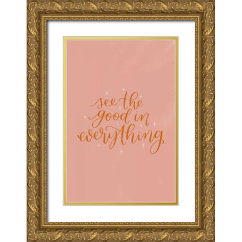 Mod Glam See the Good II Gold Ornate Wood Framed Art Print with Double Matting by Thorns, Becky