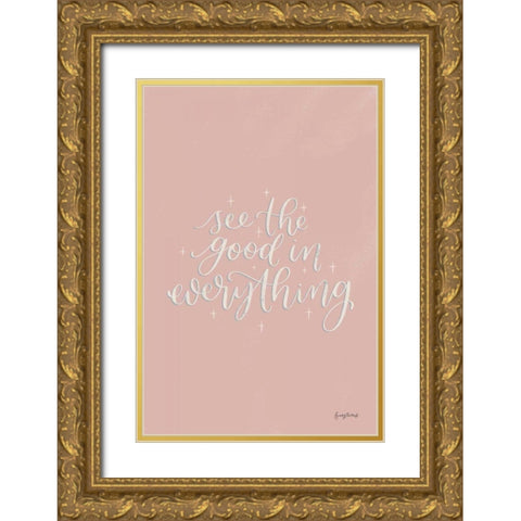 Mod Glam See the Good I Pink Gold Ornate Wood Framed Art Print with Double Matting by Thorns, Becky
