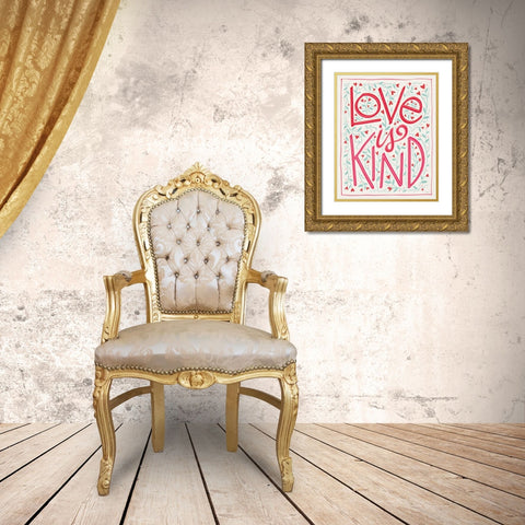 Love is Kind I Gold Ornate Wood Framed Art Print with Double Matting by Tavoletti, Anne