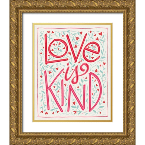 Love is Kind I Gold Ornate Wood Framed Art Print with Double Matting by Tavoletti, Anne