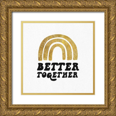Better Together III BG Gold Ornate Wood Framed Art Print with Double Matting by Wild Apple Portfolio