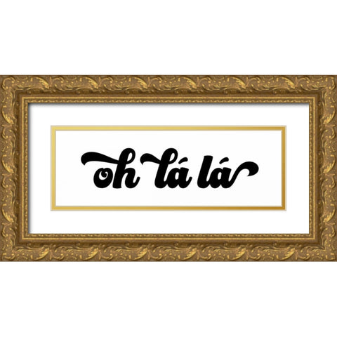 Oh La La Gold Ornate Wood Framed Art Print with Double Matting by Wild Apple Portfolio
