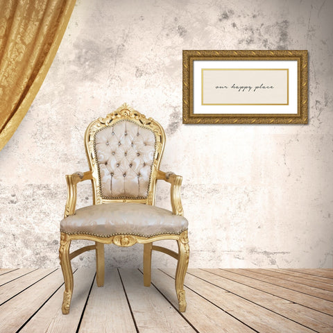 Our Happy Place Gold Ornate Wood Framed Art Print with Double Matting by Wild Apple Portfolio