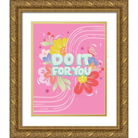 Do It For You I Gold Ornate Wood Framed Art Print with Double Matting by Graham, Gia