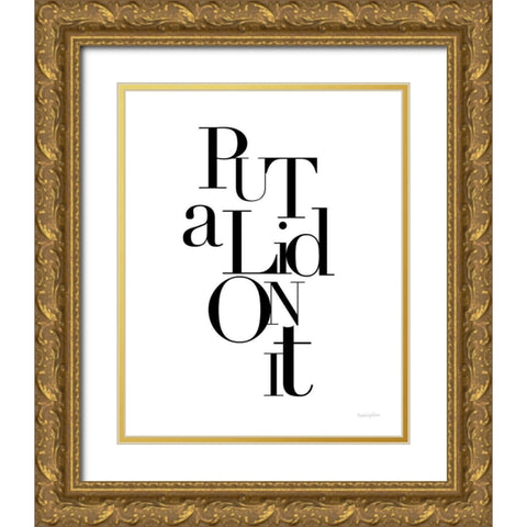 Put a Lid Gold Ornate Wood Framed Art Print with Double Matting by Charro, Mercedes Lopez
