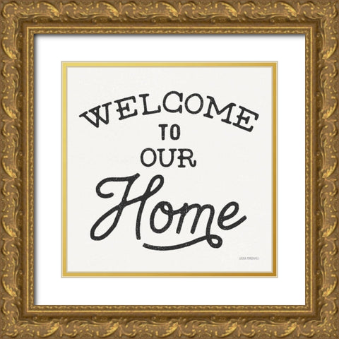 Welcome to Our Home Gold Ornate Wood Framed Art Print with Double Matting by Marshall, Laura