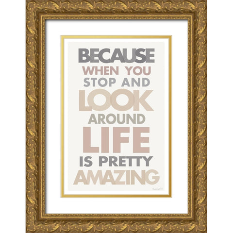 Life is Amazing II Gold Ornate Wood Framed Art Print with Double Matting by Charro, Mercedes Lopez