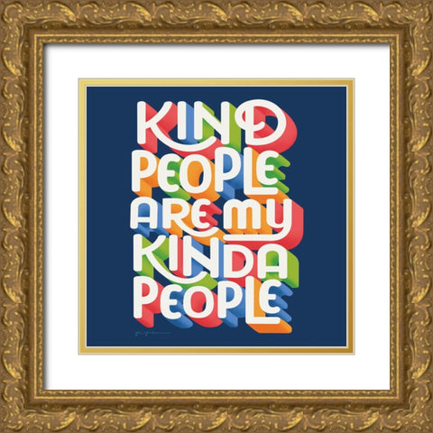 Kind People I Bright Sq Gold Ornate Wood Framed Art Print with Double Matting by Graham, Gia