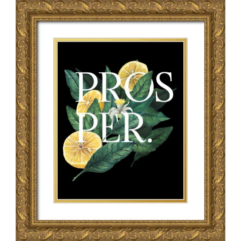 Prosper and Thrive I Gold Ornate Wood Framed Art Print with Double Matting by Popp, Grace