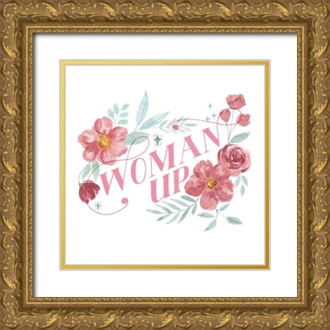 Woman Up I Gold Ornate Wood Framed Art Print with Double Matting by Popp, Grace