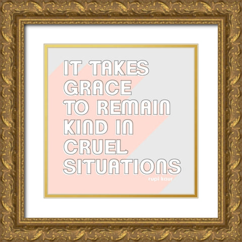 Be Kind I Gold Ornate Wood Framed Art Print with Double Matting by Popp, Grace
