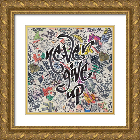 Never Give Up - Urban Inspiration Gold Ornate Wood Framed Art Print with Double Matting by Circle Art Group