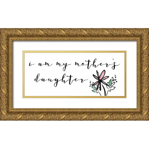 Got It From My Mama Collection D Gold Ornate Wood Framed Art Print with Double Matting by Sizemore, Natalie