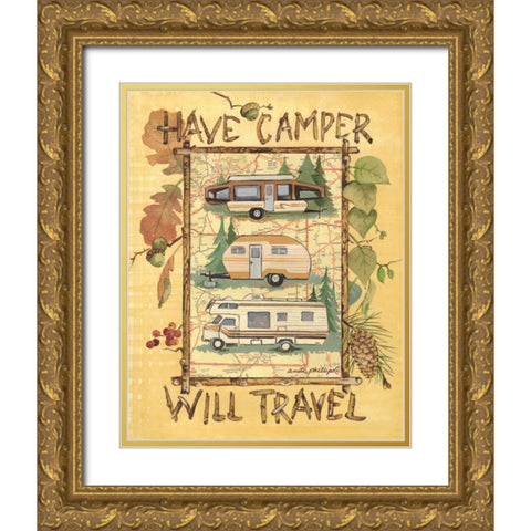 Have Camper Gold Ornate Wood Framed Art Print with Double Matting by Phillips, Anita