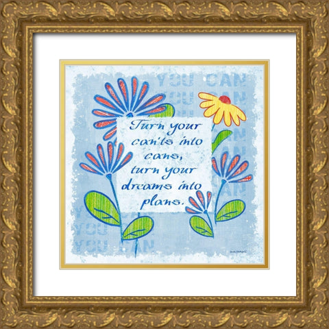 You Can Gold Ornate Wood Framed Art Print with Double Matting by Phillips, Anita