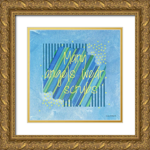 Angels Wear Scrubs Gold Ornate Wood Framed Art Print with Double Matting by Phillips, Anita
