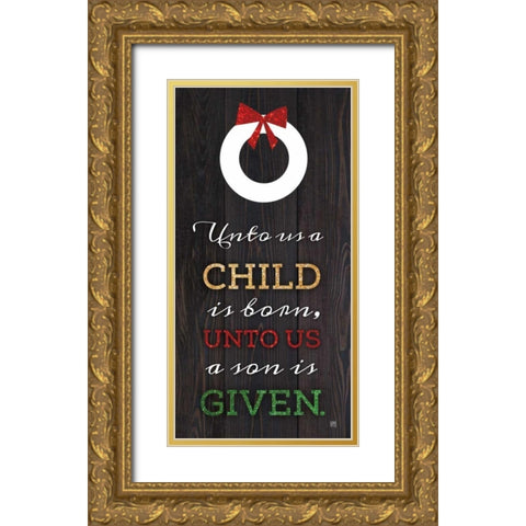 Unto Us   Gold Ornate Wood Framed Art Print with Double Matting by Perrenoud, Aubree