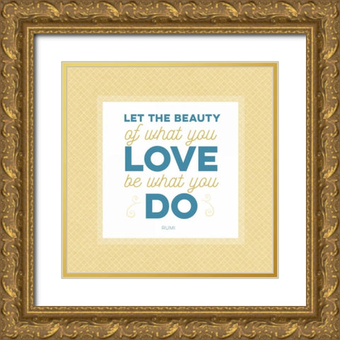 What You Do Gold Ornate Wood Framed Art Print with Double Matting by Perrenoud, Aubree