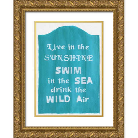 Live in the Sunshine Gold Ornate Wood Framed Art Print with Double Matting by Shamp, Cindy
