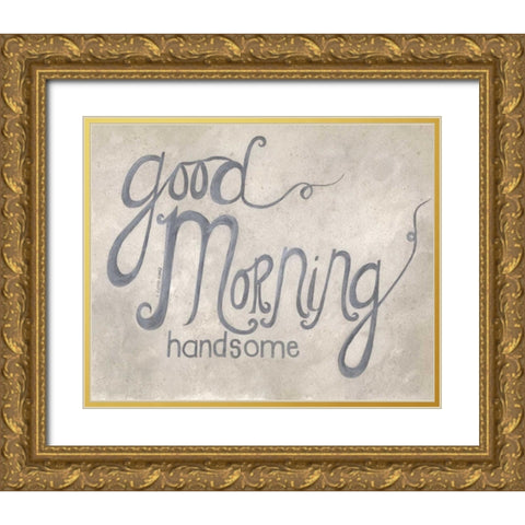 Good Morning Handsome Gold Ornate Wood Framed Art Print with Double Matting by Shamp, Cindy