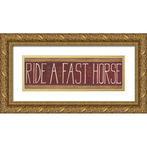 Ride a Fast Horse Gold Ornate Wood Framed Art Print with Double Matting by Shamp, Cindy