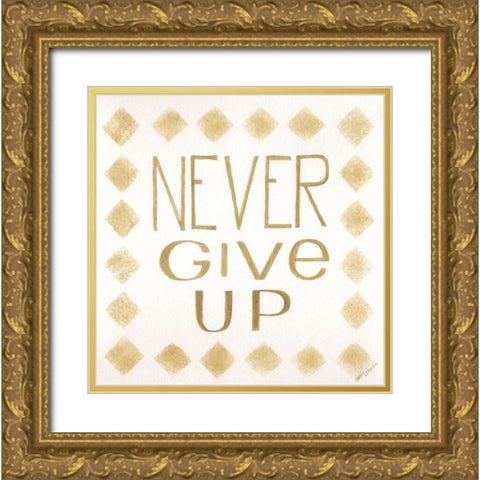 Never Give Up Gold Ornate Wood Framed Art Print with Double Matting by Shamp, Cindy