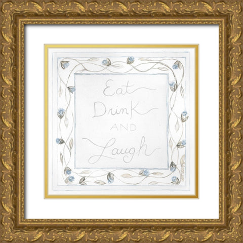 Eat-Drink and Laugh Gold Ornate Wood Framed Art Print with Double Matting by Shamp, Cindy