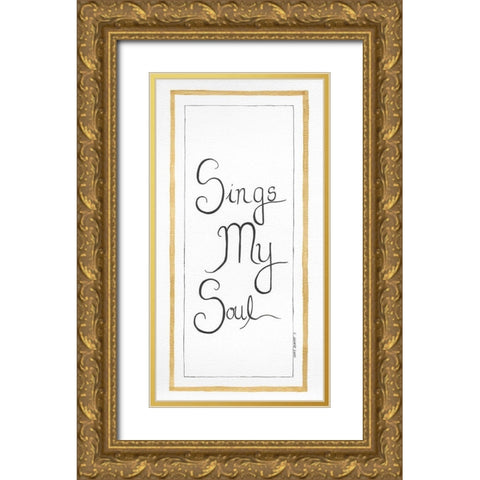Sings My Soul Gold Ornate Wood Framed Art Print with Double Matting by Shamp, Cindy