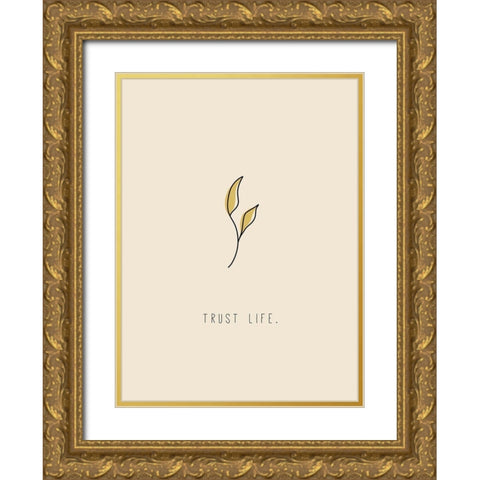Trust Life Gold Ornate Wood Framed Art Print with Double Matting by JMB Designs