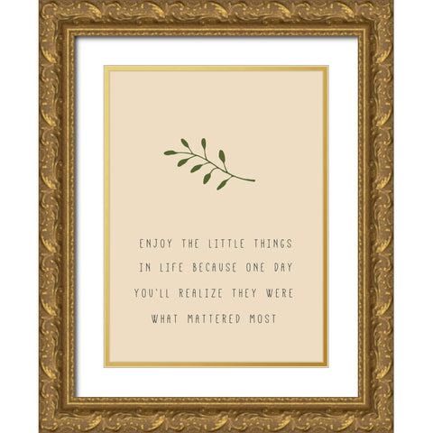 Enjoy the Little Things Gold Ornate Wood Framed Art Print with Double Matting by JMB Designs