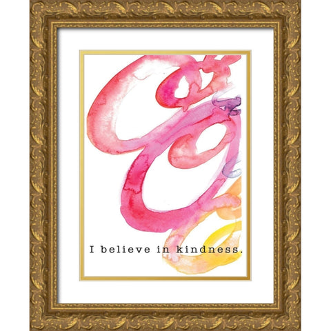I Believe in Kindness Gold Ornate Wood Framed Art Print with Double Matting by JMB Designs