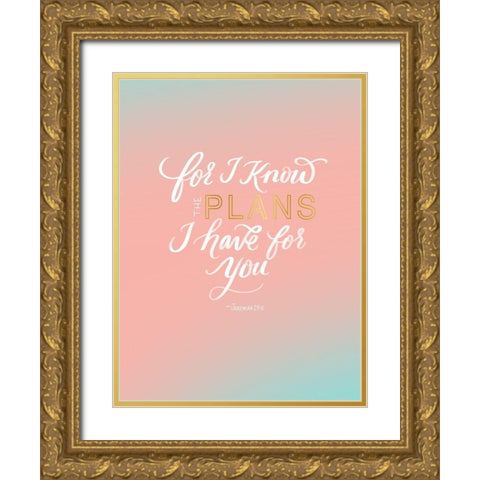 For I Know Gold Ornate Wood Framed Art Print with Double Matting by Batista, Dee