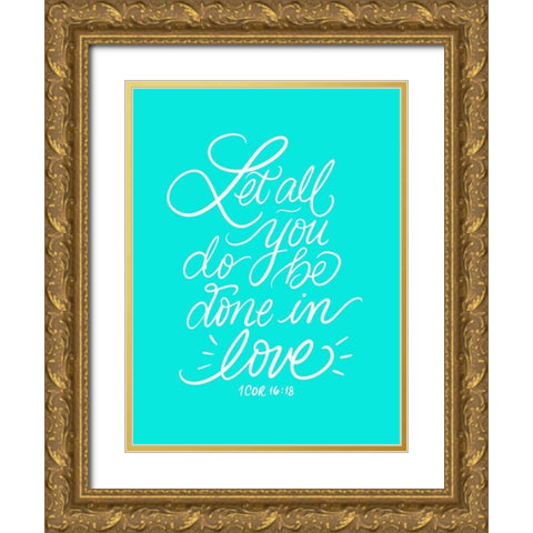 Done in Love Gold Ornate Wood Framed Art Print with Double Matting by Batista, Dee