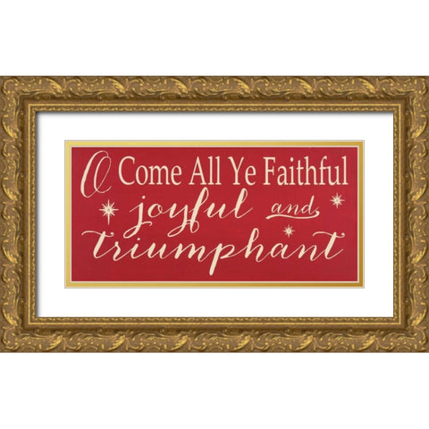 O Come All Ye Gold Ornate Wood Framed Art Print with Double Matting by Words for the Soul